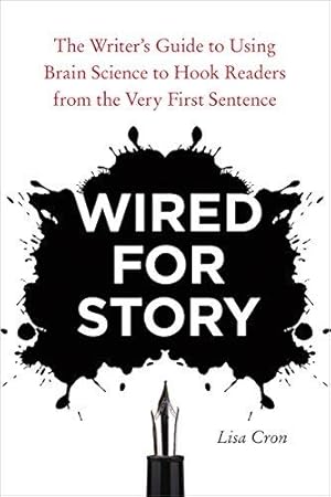 Seller image for Wired for Story: The Writer's Guide to Using Brain Science to Hook Readers from the Very First Sentence for sale by WeBuyBooks