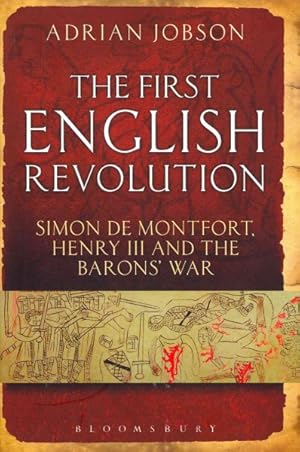 Seller image for First English Revolution : Simon de Montfort, Henry III and the Barons' War for sale by GreatBookPrices