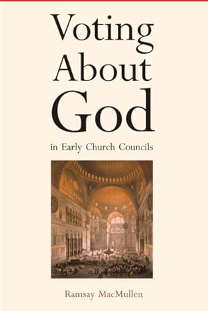 Bild des Verkufers fr Voting About God in Early Church Councils zum Verkauf von GreatBookPrices