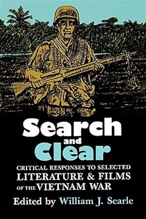 Bild des Verkufers fr Search and Clear : Critical Responses to Selected Literature and Films of the Vietnam War zum Verkauf von GreatBookPrices