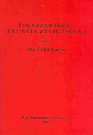 Seller image for Food, Culture and Identity in the Neolithic and Early Bronze Age for sale by GreatBookPrices