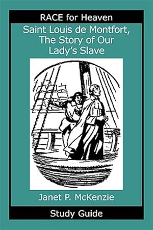 Bild des Verkufers fr Saint Louis De Montfort, the Story of Our Lady's Slave Study Guide zum Verkauf von GreatBookPrices