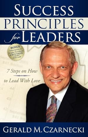 Seller image for Success Principles for Leaders : 7 Steps on How to Lead With Love for sale by GreatBookPrices