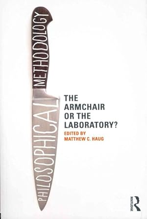 Immagine del venditore per Philosophical Methodology : The Armchair or the Laboratory? venduto da GreatBookPrices