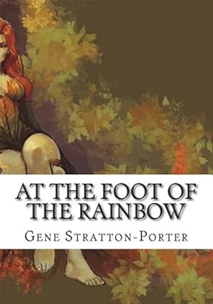 Seller image for At the Foot of the Rainbow for sale by GreatBookPrices