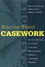 Image du vendeur pour Solution-Based Casework : An Introduction to Clinical and Case Management Skills in Casework Practice mis en vente par GreatBookPrices