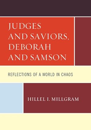 Immagine del venditore per Judges and Saviors, Deborah and Samson : Reflections of a World in Chaos venduto da GreatBookPrices