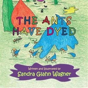 Imagen del vendedor de The Ants Have Dyed a la venta por GreatBookPrices