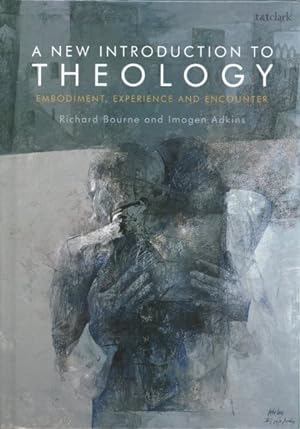 Immagine del venditore per New Introduction to Theology : Embodiment, Experience and Encounter venduto da GreatBookPrices