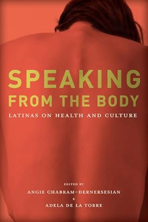 Seller image for Speaking from the Body : Latinas on Health and Culture for sale by GreatBookPrices