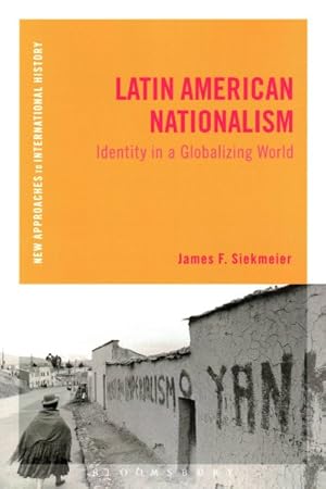 Seller image for Latin American Nationalism : Identity in a Globalizing World for sale by GreatBookPrices