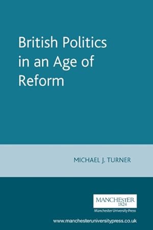 Seller image for British Politics in an Age of Reform for sale by GreatBookPrices