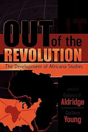 Imagen del vendedor de Out of the Revolution : The Development of Africana Studies a la venta por GreatBookPrices