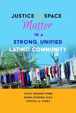 Imagen del vendedor de Justice and Space Matter in a Strong, Unified Latino Community a la venta por GreatBookPricesUK