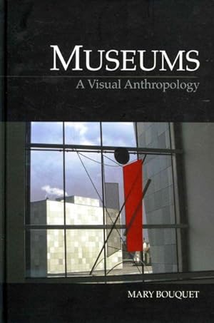 Seller image for Museums : A Visual Anthropology for sale by GreatBookPrices