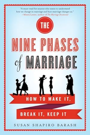 Seller image for Nine Phases of Marriage : How to Make It, Break It, Keep It for sale by GreatBookPrices