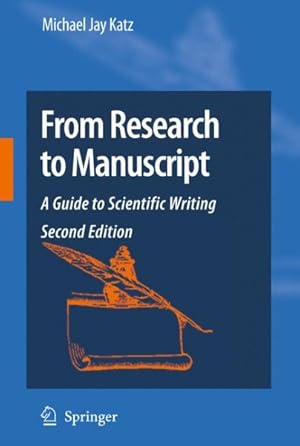 Image du vendeur pour From Research to Manuscript : A Guide to Scientific Writing mis en vente par GreatBookPrices