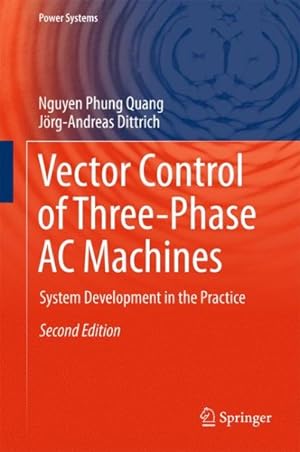 Image du vendeur pour Vector Control of Three-Phase AC Machines : System Development in the Practice mis en vente par GreatBookPrices