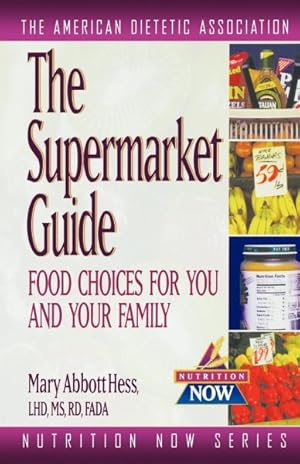 Image du vendeur pour Supermarket Guide : Food Choices for You and Your Family mis en vente par GreatBookPrices