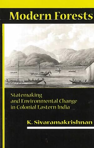 Seller image for Modern Forests : Statemaking and Environmental Change in Colonial Eastern India for sale by GreatBookPrices