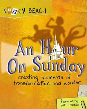 Seller image for Hour on Sunday : Creating Moments of Transformation and Wonder for sale by GreatBookPrices