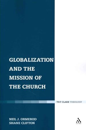 Imagen del vendedor de Globalization and the Mission of the Church : Ecclesiological Investigations a la venta por GreatBookPrices