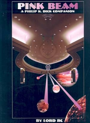 Bild des Verkufers fr Pink Beam : A Philip K. Dick Companion zum Verkauf von GreatBookPrices