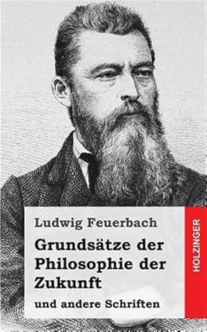 Seller image for Grundstze Der Philosophie Der Zukunft : Und Andere Schriften -Language: german for sale by GreatBookPrices