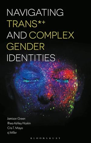 Image du vendeur pour Navigating Trans and Complex Gender Identities mis en vente par GreatBookPrices