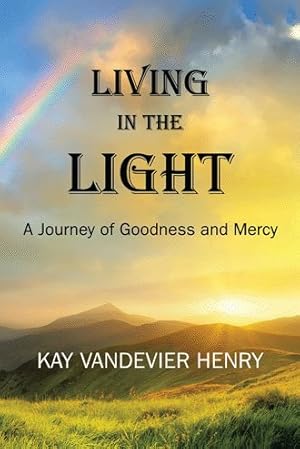 Seller image for Living in the Light : A Journey of Goodness and Mercy for sale by GreatBookPrices