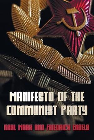 Image du vendeur pour Manifesto Of The Communist Party - The Communist Manifesto mis en vente par GreatBookPrices