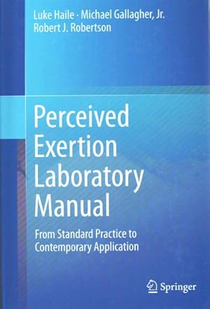 Seller image for Perceived Exertion Laboratory Manual : From Standard Practice to Contemporary Application for sale by GreatBookPrices