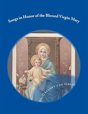 Bild des Verkufers fr Songs in Honor of the Blessed Virgin Mary zum Verkauf von GreatBookPrices