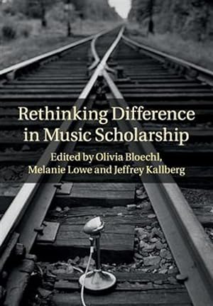 Imagen del vendedor de Rethinking Difference in Music Scholarship a la venta por GreatBookPrices