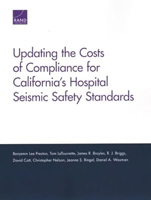 Seller image for Updating the Costs of Compliance for California's Hospital Seismic Safety Standards for sale by GreatBookPrices