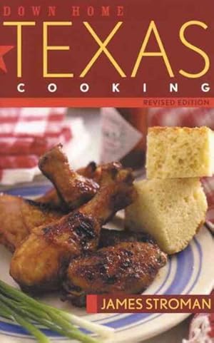 Seller image for Down Home Texas Cooking for sale by GreatBookPrices