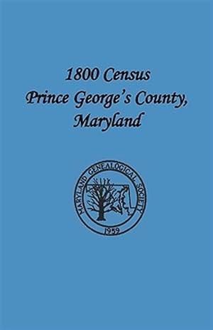 Seller image for 1800 Census Prince George's County, Maryland for sale by GreatBookPrices