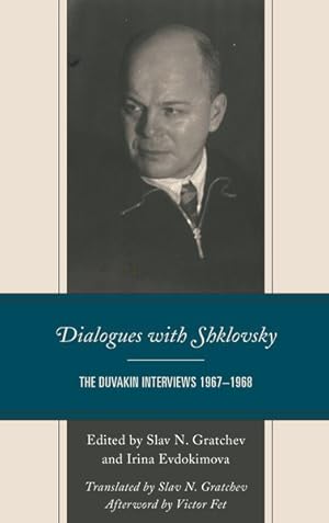 Bild des Verkufers fr Dialogues With Shklovsky : The Duvakin Interviews 1967-1968 zum Verkauf von GreatBookPrices