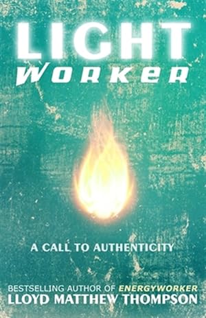 Immagine del venditore per Lightworker: A Call to Authenticity venduto da GreatBookPrices