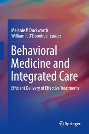 Image du vendeur pour Behavioral Medicine and Integrated Care : Efficient Delivery of Effective Treatments mis en vente par GreatBookPrices