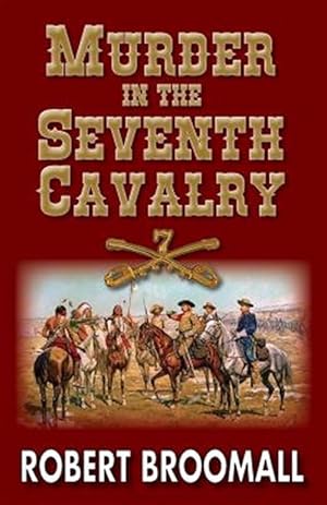 Bild des Verkufers fr Murder in the Seventh Cavalry zum Verkauf von GreatBookPrices