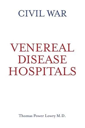 Immagine del venditore per Civil War Venereal Disease Hospitals venduto da GreatBookPrices