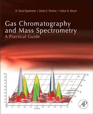 Bild des Verkufers fr Gas Chromatography and Mass Spectrometry : A Practical Guide zum Verkauf von GreatBookPrices