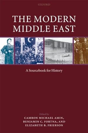 Imagen del vendedor de Modern Middle East : A Sourcebook for History a la venta por GreatBookPrices