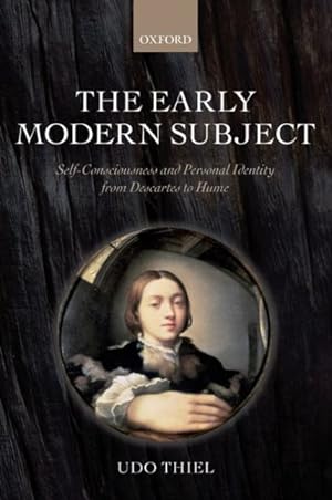 Seller image for Early Modern Subject : Self-Consciousness and Personal Identity from Descartes to Hume for sale by GreatBookPrices