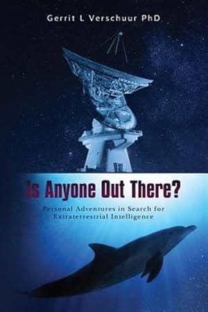 Imagen del vendedor de Is Anyone Out There? : Personal Adventures in Search for Extraterrestrial Intelligence a la venta por GreatBookPrices