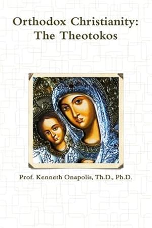 Seller image for Orthodox Christianity: The Theotokos for sale by GreatBookPrices