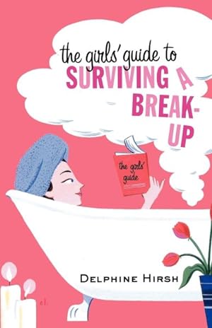 Bild des Verkufers fr Girls' Guide to Surviving a Break-Up zum Verkauf von GreatBookPrices