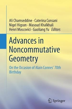 Seller image for Advances in Noncommutative Geometry : On the Occasion of Alain Connes 70th Birthday for sale by GreatBookPrices