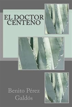 Imagen del vendedor de El doctor Centeno -Language: spanish a la venta por GreatBookPrices